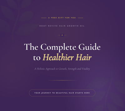 The Complete Guide to Healthier Hair